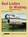 Red Ladies in Waiting