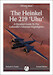 The Heinkel He 219 Uhu - A Detailed Guide of the Luftwaffe's Ultimate Nightfighter (REVISED)