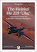 The Heinkel He 219 Uhu - A Detailed Guide of the Luftwaffe's Ultimate Nightfighter (REVISED) Expected June 2021