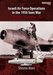 Israeli Air Force Operations in the 1956 Suez War, 29 October-8 November 1956 (Middle East @ war 3)