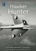 Hawker Hunter, all Fokker built Hunter F. Mk4 and F. Mk6 (REPRINT)