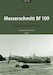 Messerschmitt Bf 109: The Yugoslav Story (Volume I)