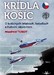 Kridla, Kosic, O Kosicky Letiskach, Lietadlach a ludoch okolo nich (Wings over Kosice, the aircraft and the men around them)