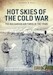 Hot Skies of the Cold War The Bulgarian Air Force in the 1950s