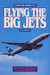 Flying the Big Jets (4th Edition) Flying the Boeing 777