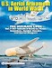 U.S. Aerial Armament in World War II - The Ultimate Look Vol.3: Air Launched Rockets, Mines, Torpedoes, Guided Missiles and Secret Weapons