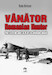 Vanator - Romanian Hunter The I.A.R.80 and I.A.R.81 in Ultimate Detail (REISSUE!)