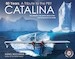 80 Years, a Tribute to the PBY Catalina. The ultimate color photo album of the best flying boat ever made