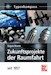 Zukunftsprojekte der Raumfahrt - seit 1957