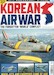 Korean Air War: The forgotten world conflict second edition