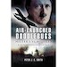 Air-Launched Doodlebugs: Hitler's V 1 Missiles and 111/Kampfgeschwader 3 and 53