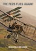 The FE2b Flies again, Recreating a WW1 Legend
