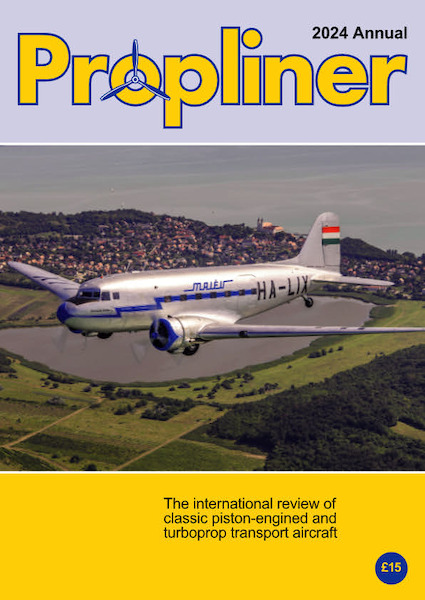 Propliner Magazine Annual 2024  PROP 2024