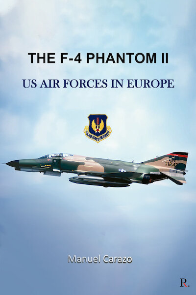 The F-4 Phantom II US Air Forces in Europe 9788418829130