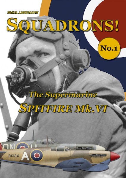 Squadrons! No 1 : the Supermarine Spitfire MK.VI 9782918590385