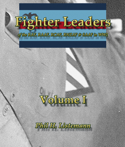 Fighter Leaders of the RAF, RAAF, RCAF, RNZAF and SAAF in World War 2 Volume 1 9782918590507