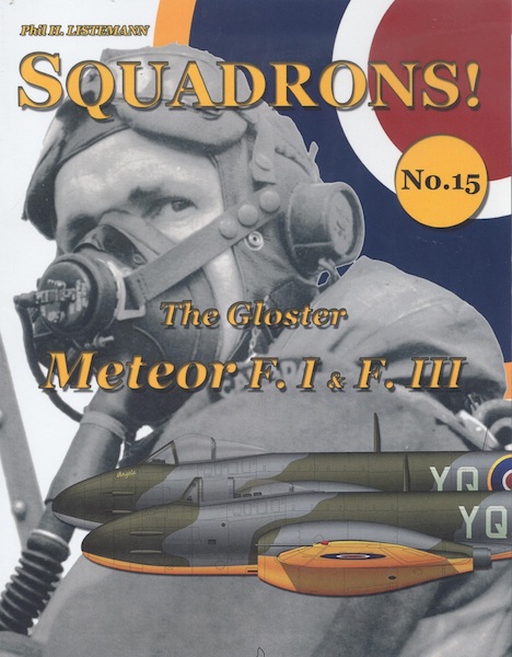 Squadrons! No 15 : The Gloster Meteor F1 and F. III 9782918590941