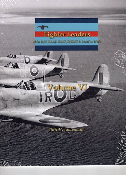 Fighter Leaders of the RAF, RAAF, RCAF, RNZAF and SAAF in World War 2 Volume 6  9791096490165