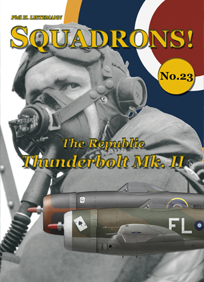 Squadrons! No 23: The Republic Thunderbolt MKII 9791096490189