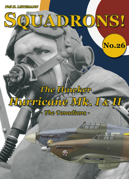 Squadrons! No.26: The Hawker Hurricane Mk I & Mk II - The Canadians 9791096490264