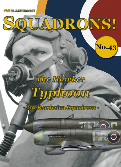 Squadrons! No.43: The Hawker Typhoon The Rhodesian squadrons 9791096490707