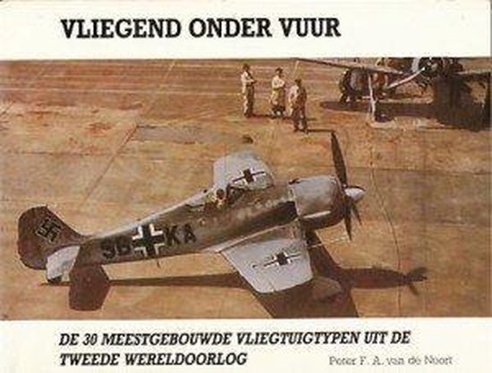Vliegend onder vuur, de 30 meestgebouwde vliegtuigtypen uit 9036603498