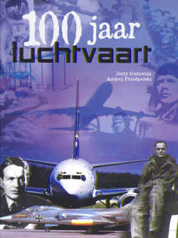 100 jaar luchtvaart (Pioniers in de luchtvaart)  9036615679