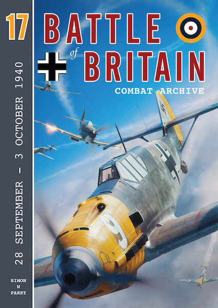 Battle of Britain Combat Archive 17: 28 September 1940 - 3 October 1940 9781906592912