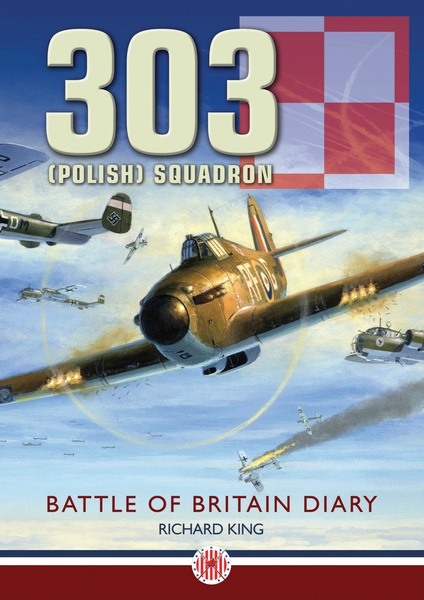 303 (Polish) Squadron – Battle of Britain Diary  9781906592035