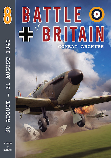 Battle of Britain Combat Archive 8: 30 August - 31 August 1940  9781906592646