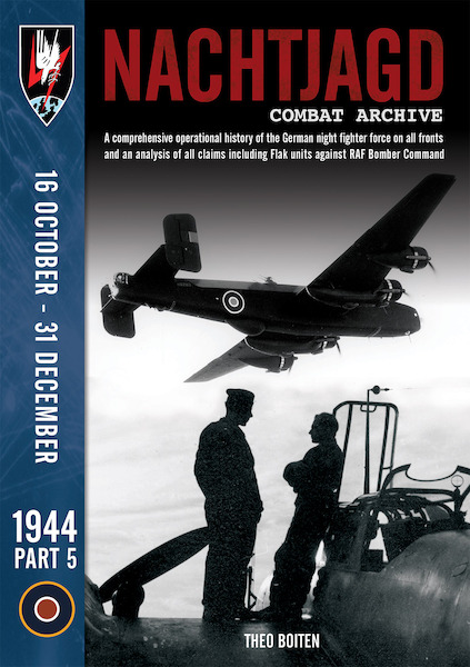 Nachtjagd Combat Archive 1944 Part 5: 16 October - 31 December 9781906592783