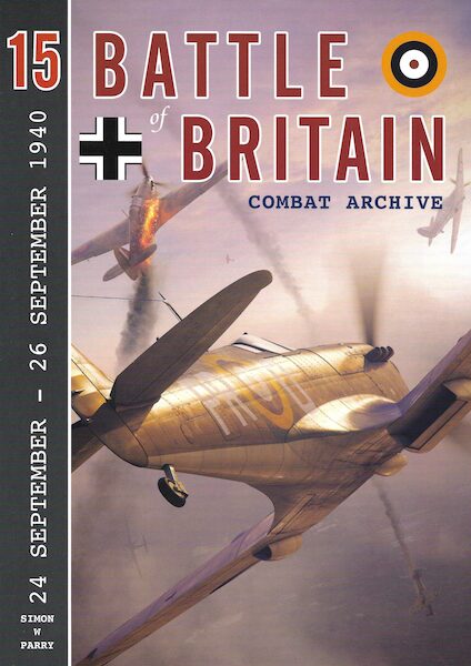 Battle of Britain Combat Archive 15: 24 September- 26 September 1940 9781906592899