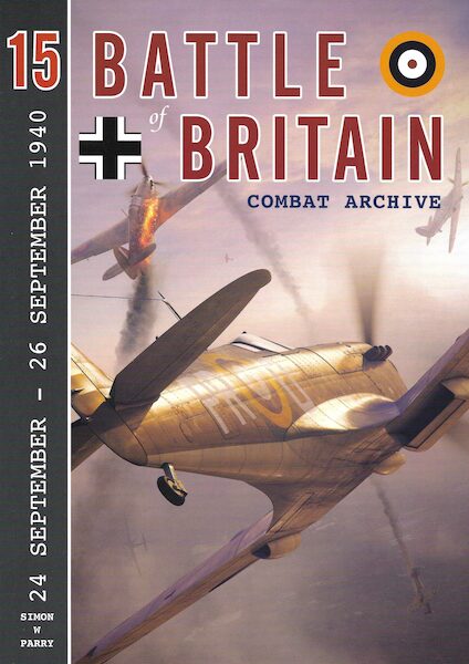 Battle of Britain Combat Archive 15: 24 September- 26 September 1940  9781906592899