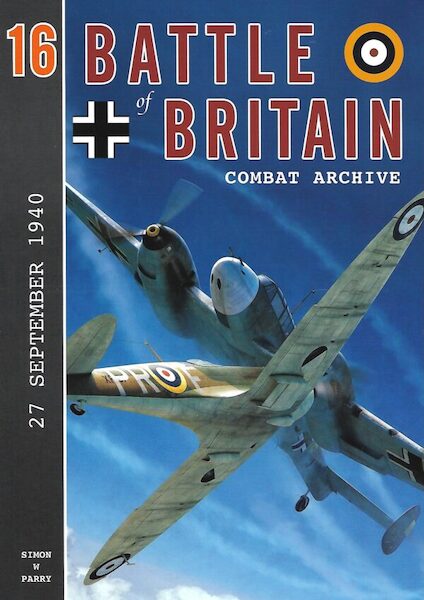 Battle of Britain Combat Archive 16: 27 September 1940  9781906592905