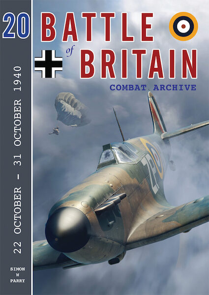 Battle of Britain Combat Archive Volume 20. The 22th October to 31st October  9781906592943