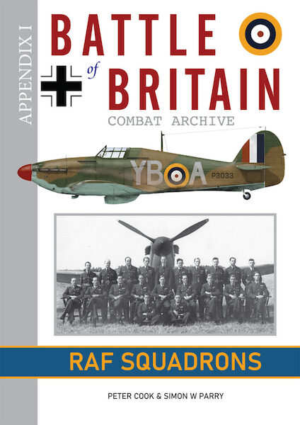 Battle of Britain Combat Archive – Appendix I – RAF Squadrons  9781906592950
