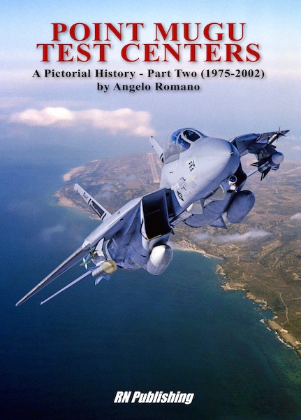 Point Mugu Test Centres, A Pictorial History - Part Two (1975-2002) 97888950113..
