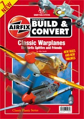 Airfix Build and Convert Part 7 - Classic Warplanes Part 1 New Kits and Old Tricks, the Airfix Spitfire and Friends 9781906959326