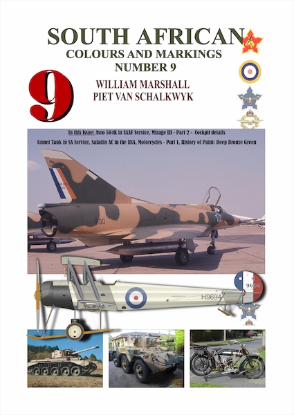 South African Colours & Markings 9 (AVRO 504 in SAAF service, Mirage III Part 2, Comet tank in SA service,, History of paint: Dark Bronze Green) 9780620399890
