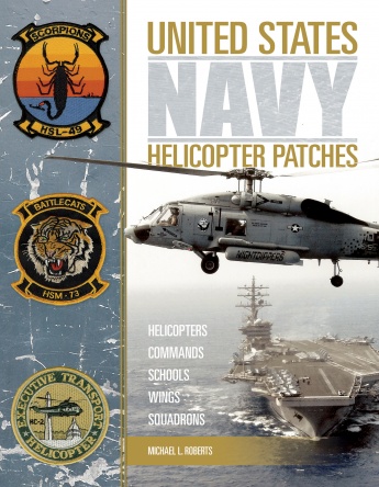 United States Navy Helicopter Patches: Helicopters Commands Schools Wings Squadrons 978076435012253