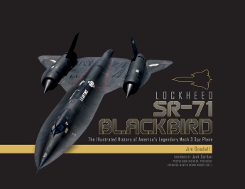 Lockheed SR-71 Blackbird: The Illustrated History of America's Legendary Mach 3 Spy Plane  9780764355042