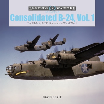 Consolidated B-24 Vol.1: The XB-24 to B-24E Liberators in World War II 9780764356155