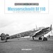 Messerschmitt Bf 110: The Luftwaffe's Fighter-Destroyer in World War II 