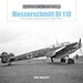 Messerschmitt Bf 110: The Luftwaffe's Fighter-Destroyer in World War II