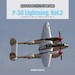 P-38 Lightning Vol. 2: Lockheed's P-38J to P-38M in World War II 