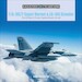 F/A-18E/F Super Hornet and EA-18G Growler: The US Navy's Primary Fighter/Attack Aircraft