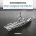 USS Lexington (CV/CVA-16): From World War II to Present-Day Museum Ship