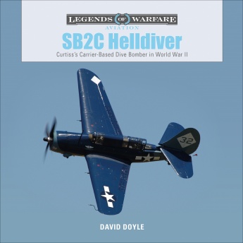 SB2C Helldiver: Curtiss's Carrier-Based Dive Bomber in World War II 9780764359699