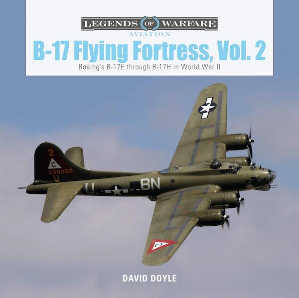 B-17 Flying Fortress, Vol. 2: Boeing's B-17E through B-17H in World War II 9780764361296