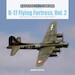 B-17 Flying Fortress, Vol. 2: Boeing's B-17E through B-17H in World War II